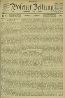 Posener Zeitung. Jg.97, Nr. 85 (4 februar 1890) - Morgen=Ausgabe. + dod.