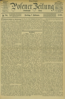 Posener Zeitung. Jg.97, Nr. 94 (7 Februar 1890) - Morgen=Ausgabe. + dod.