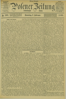 Posener Zeitung. Jg.97, Nr. 100 (9 Februar 1890) - Morgen=Ausgabe. + dod.