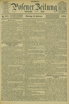 Posener Zeitung. Jg.97, Nr. 102 (10 Februar 1890) - Abend=Ausgabe.