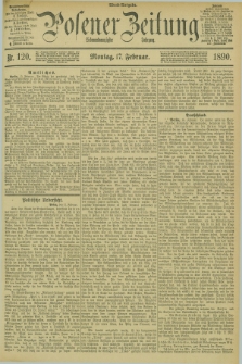 Posener Zeitung. Jg.97, Nr. 120 (17 Februar 1890) - Abend=Ausgabe.