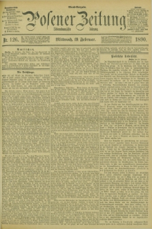 Posener Zeitung. Jg.97, Nr. 126 (19 Februar 1890) - Abend=Ausgabe.