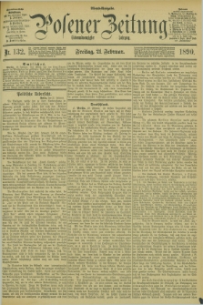 Posener Zeitung. Jg.97, Nr. 132 (21 Februar 1890) - Abend=Ausgabe.