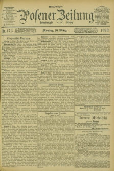 Posener Zeitung. Jg.97, Nr. 173 (10 März 1890) - Mittag=Ausgabe.