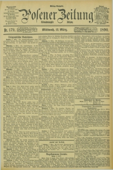 Posener Zeitung. Jg.97, Nr. 179 (12 März 1890) - Mittag=Ausgabe.