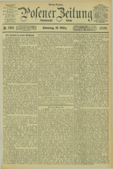 Posener Zeitung. Jg.97, Nr. 190 (16 März 1890) - Morgen=Ausgabe. + dod.