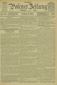 Posener Zeitung. Jg.97, Nr. 195 (18 März 1890) - Abend=Ausgabe.