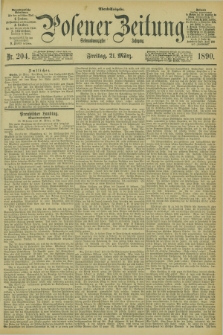 Posener Zeitung. Jg.97, Nr. 204 (21 März 1890) - Abend=Ausgabe.