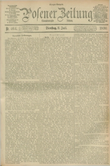 Posener Zeitung. Jg.97, Nr. 464 (8 Juli 1890) - Morgen=Ausgabe. + dod.