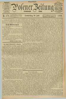 Posener Zeitung. Jg.97, Nr. 470 (10 Juli 1890) - Morgen=Ausgabe. + dod.