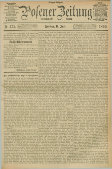 Posener Zeitung. Jg.97, Nr. 473 (11 Juli 1890) - Morgen=Ausgabe. + dod.