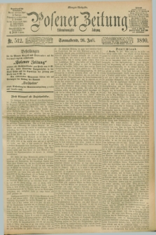 Posener Zeitung. Jg.97, Nr. 512 (26 Juli 1890) - Morgen=Ausgabe. + dod.