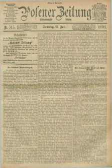 Posener Zeitung. Jg.97, Nr. 515 (27 Juli 1890) - Morgen=Ausgabe. + dod.