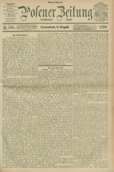 Posener Zeitung. Jg.97, Nr. 548 (9 August 1890) - Morgen=Ausgabe. + dod.
