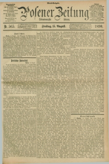 Posener Zeitung. Jg.97, Nr. 565 (15 August 1890) - Abend=Ausgabe.