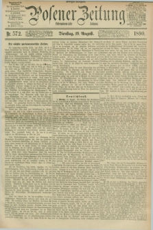 Posener Zeitung. Jg.97, Nr. 572 (19 August 1890) - Morgen=Ausgabe. + dod.