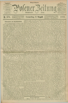 Posener Zeitung. Jg.97, Nr. 578 (21 August 1890) - Morgen=Ausgabe. + dod.