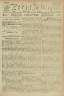 Posener Zeitung. Jg.97, Nr. 587 (24 August 1890) - Morgen=Ausgabe. + dod.