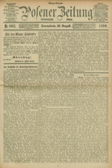 Posener Zeitung. Jg.97, Nr. 602 (30 August 1890) - Morgen=Ausgabe. + dod.