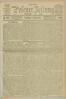 Posener Zeitung. Jg.97, Nr. 608 (2 September 1890) - Morgen=Ausgabe. + dod.