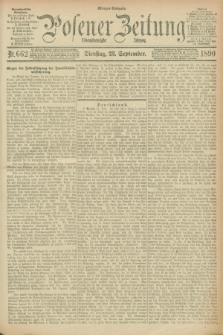 Posener Zeitung. Jg.97, Nr. 662 (23 September 1890) - Morgen=Ausgabe. + dod.