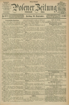 Posener Zeitung. Jg.97, Nr. 672 (26 September 1890) - Mittag=Ausgabe.