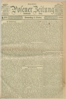 Posener Zeitung. Jg.97, Nr. 686 (2 Oktober 1890) - Morgen=Ausgabe. + dod.