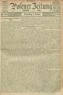 Posener Zeitung. Jg.97, Nr. 704 (9 Oktober 1890) - Morgen=Ausgabe. + dod.