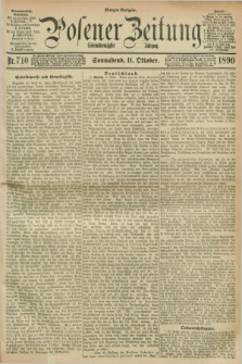 Posener Zeitung. Jg.97, Nr. 710 (11 Oktober 1890) - Morgen=Ausgabe. + dod.