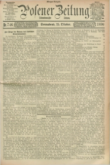 Posener Zeitung. Jg.97, Nr. 746 (25 Oktober 1890) - Morgen=Ausgabe. + dod.