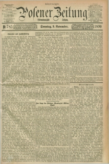 Posener Zeitung. Jg.97, Nr. 785 (9 November 1890) - Morgen=Ausgabe. + dod.