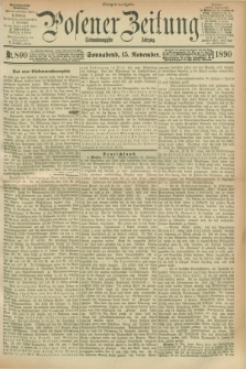 Posener Zeitung. Jg.97, Nr. 800 (15 November 1890) - Morgen=Ausgabe. + dod.