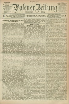 Posener Zeitung. Jg.97, Nr. 854 (6 Dezember 1890) - Morgen=Ausgabe. + dod.