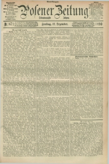 Posener Zeitung. Jg.97, Nr. 871 (12 Dezember 1890) - Abend=Ausgabe.