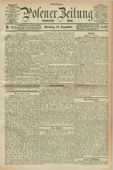 Posener Zeitung. Jg.97, Nr. 895 (22 Dezember 1890) - Abend=Ausgabe.