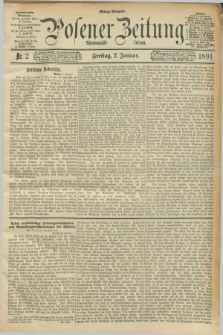 Posener Zeitung. Jg.98, Nr. 2 (2 Januar 1891) - Mittag=Ausgabe.