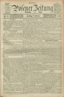 Posener Zeitung. Jg.98, Nr. 21 (9 Januar 1891) - Abend=Ausgabe.