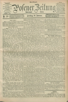 Posener Zeitung. Jg.98, Nr. 39 (16 Januar 1891) - Abend=Ausgabe.