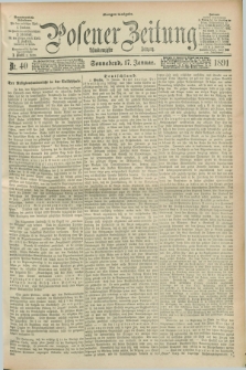 Posener Zeitung. Jg.98, Nr. 40 (17 Januar 1891) - Morgen=Ausgabe. + dod.