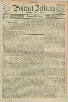 Posener Zeitung. Jg.98, Nr. 43 (18 Januar 1891) - Morgen=Ausgabe. + dod.