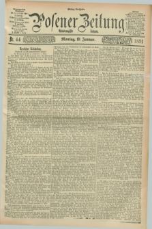 Posener Zeitung. Jg.98, Nr. 44 (19 Januar 1891) - Mittag=Ausgabe.