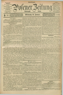 Posener Zeitung. Jg.98, Nr. 51 (21 Januar 1891) - Abend=Ausgabe.