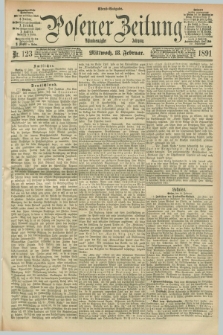 Posener Zeitung. Jg.98, Nr. 123 (18 Februar 1891) - Abend=Ausgabe.