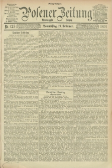 Posener Zeitung. Jg.98, Nr. 125 (19 Februar 1891) - Mittag=Ausgabe.
