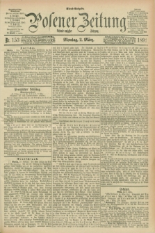 Posener Zeitung. Jg.98, Nr. 153 (2 März 1891) - Abend=Ausgabe.