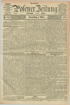 Posener Zeitung. Jg.98, Nr. 162 (5 März 1891) - Abend=Ausgabe.