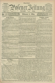 Posener Zeitung. Jg.98, Nr. 176 (11 März 1891) - Mittag=Ausgabe.