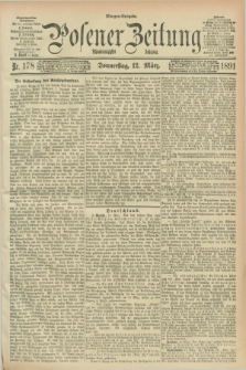 Posener Zeitung. Jg.98, Nr. 178 (12 März 1891) - Morgen=Ausgabe. + dod.