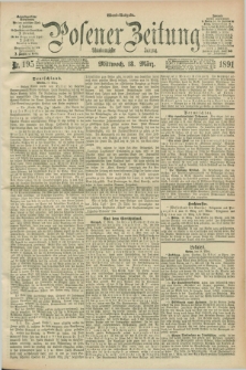 Posener Zeitung. Jg.98, Nr. 195 (18 März 1891) - Abend=Ausgabe.