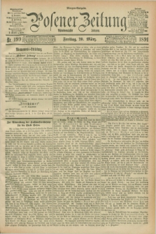 Posener Zeitung. Jg.98, Nr. 199 (20 März 1891) - Morgen=Ausgabe. + dod.